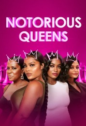 Watch Free Notorious Queens Full Movies Bflix