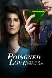 Watch Free Poisoned Love: The Stacey Castor Story Full Movies Bflix