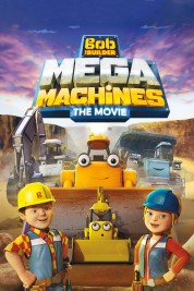 Watch Free Bob the Builder: Mega Machines - The Movie Full Movies Bflix