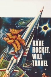 Watch Free Have Rocket, Will Travel Full Movies Bflix