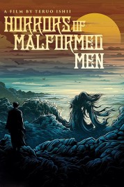 Watch free Horrors of Malformed Men HD online