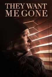 Watch Free They Want Me Gone Full Movies Bflix