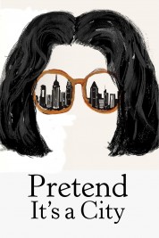 Watch Free Pretend It's a City Full Movies Bflix