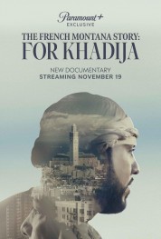 Watch Free The French Montana Story: For Khadija Full Movies Bflix