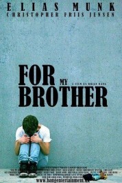 Watch Free For My Brother Full Movies Bflix