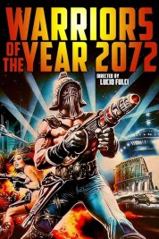 Watch Free Warriors of the Year 2072 Full Movies Bflix