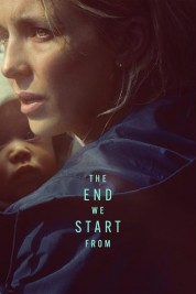 Watch Free The End We Start From Full Movies Bflix