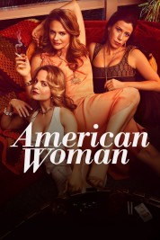 Watch Free American Woman Full Movies Bflix