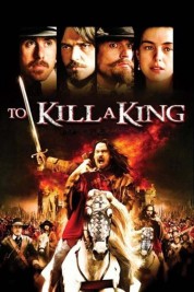 Watch Free To Kill a King Full Movies Bflix