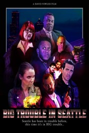 Watch Free Big Trouble In Seattle Full Movies Bflix