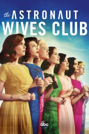 Watch free The Astronaut Wives Club HD online