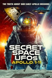 Watch Free Secret Space UFOs: Apollo 1-11 Full Movies Bflix