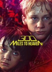 Watch Free 300 Miles to Heaven Full Movies Bflix