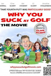 Watch Free Why You Suck at Golf: The Movie Full Movies Bflix