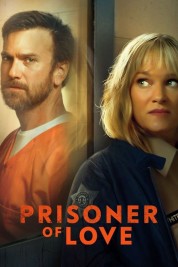 Watch Free Prisoner of Love Full Movies Bflix