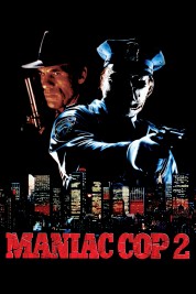 Watch Free Maniac Cop 2 Full Movies Bflix