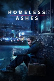 Watch Free Homeless Ashes Full Movies Bflix