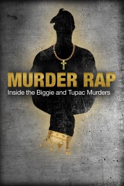 Watch Free Murder Rap: Inside the Biggie and Tupac Murders Full Movies Bflix