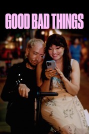 Watch Free Good Bad Things Full Movies Bflix