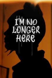 Watch Free I'm No Longer Here Full Movies Bflix