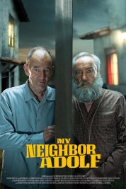 Watch Free My Neighbor Adolf Full Movies Bflix