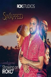 Watch Free Swapped Full Movies Bflix