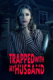 Watch Free Trapped with My Husband Full Movies Bflix