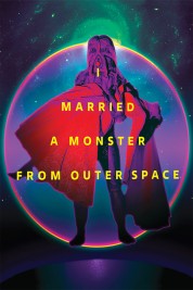 Watch Free I Married a Monster from Outer Space Full Movies Bflix