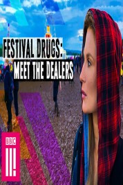 Watch Free Festival Drugs: Meet The Dealers Full Movies Bflix