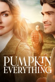 Watch Free Pumpkin Everything Full Movies Bflix