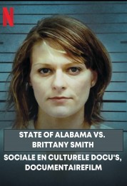 Watch Free State of Alabama vs. Brittany Smith Full Movies Bflix