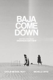 watch free Baja Come Down hd online