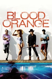 Watch Free Blood Orange Full Movies Bflix