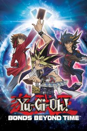 Watch Free Yu-Gi-Oh! 3D: Bonds Beyond Time Full Movies Bflix