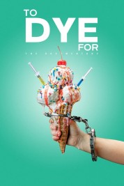 Watch Free To Dye For: The Documentary Full Movies Bflix