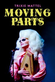 Watch Free Trixie Mattel: Moving Parts Full Movies Bflix