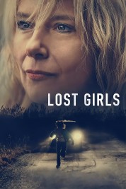 Watch Free Lost Girls Full Movies Bflix