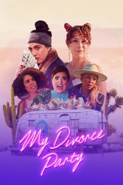 Watch Free My Divorce Party Full Movies Bflix