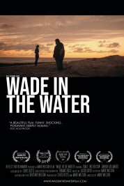 Watch Free Wade in the Water Full Movies Bflix