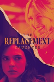 Watch Free The Replacement Daughter Full Movies Bflix