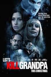 Watch Free Let's Kill Grandpa Full Movies Bflix