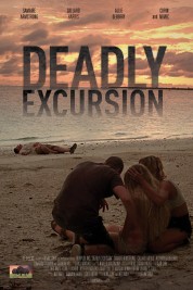 Watch Free Deadly Excursion Full Movies Bflix