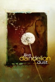 Watch Free Like Dandelion Dust Full Movies Bflix