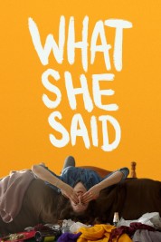 Watch Free What She Said Movies HD Online Soap2Day