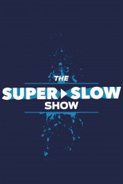 Watch Free The Super Slow Show Full Movies Bflix