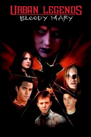 Watch Free Urban Legends: Bloody Mary Full Movies Bflix