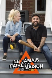 Ne jamais faire à la maison 2018