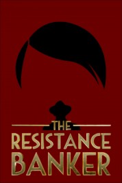 Watch Free The Resistance Banker Full Movies Bflix