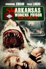 Watch Free Sharkansas Women's Prison Massacre Full Movies Bflix