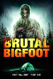 Watch Free Brutal Bigfoot Encounters: Mutations and Mutilations Full Movies Bflix